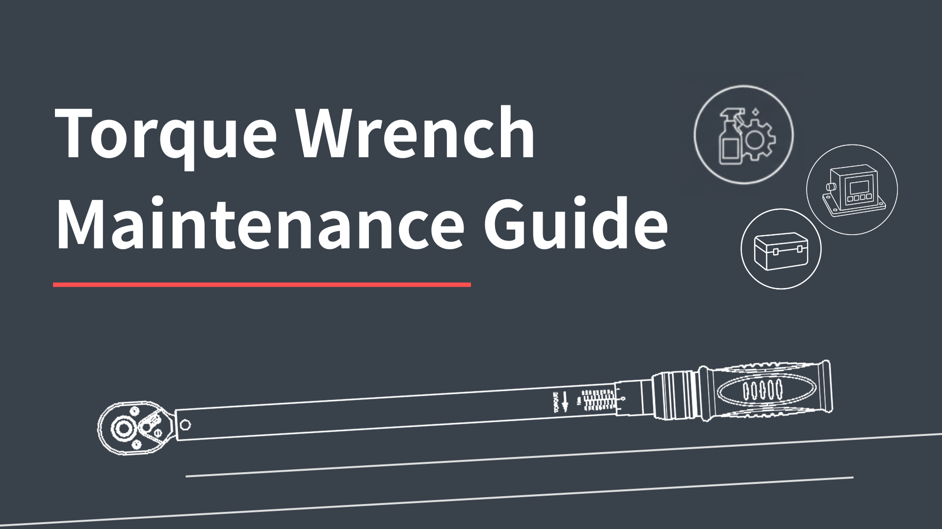 Ensuring Long-Term Accuracy: A Practical Maintenance Guide for Manual Torque Wrenches